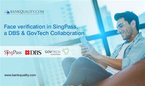 DBS and GovTech to pilot SingPass face verification  .